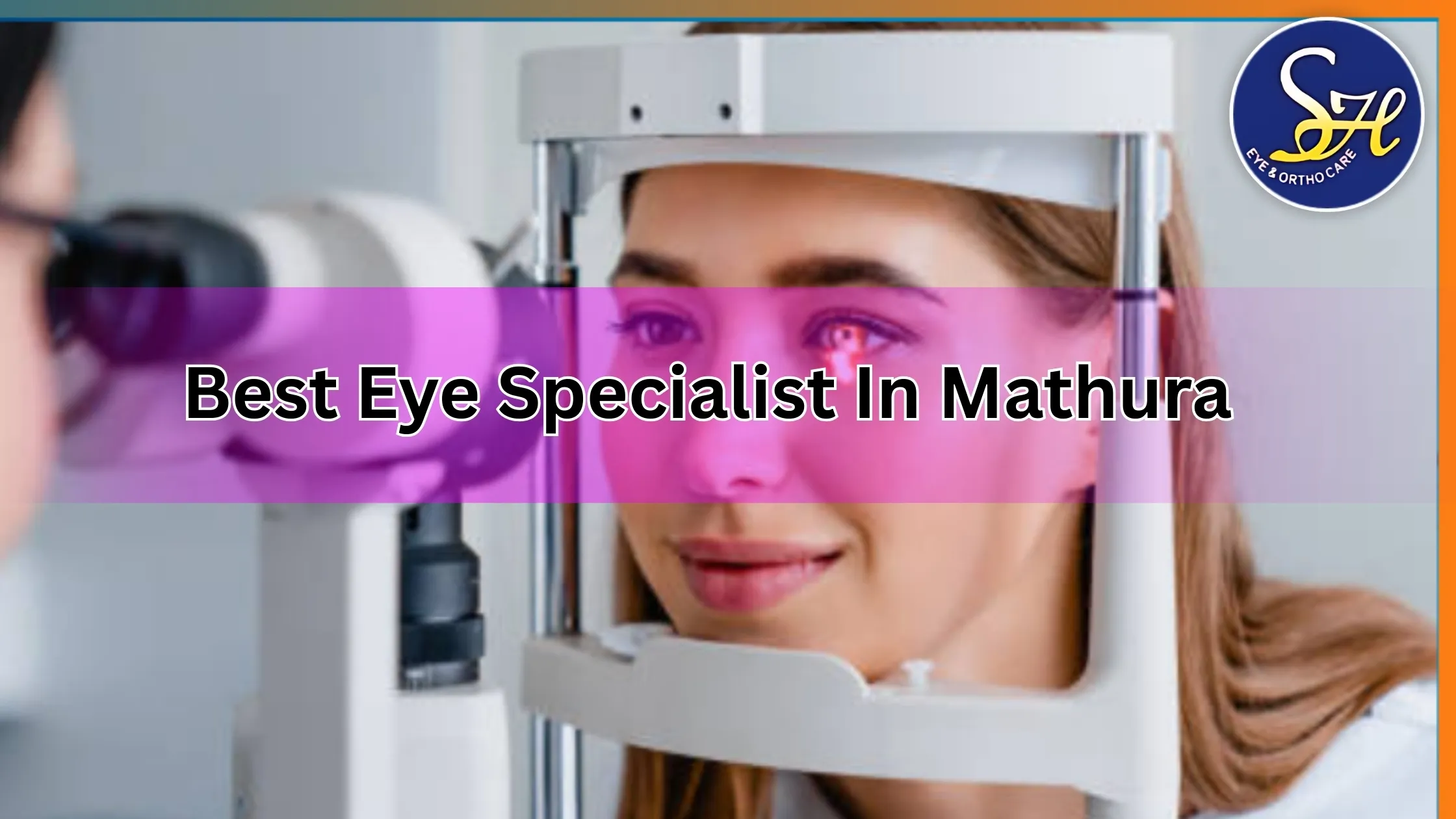 Best Eye Specialist in Mathura: Dr. Priyanka Sharma at Sharma Hospital