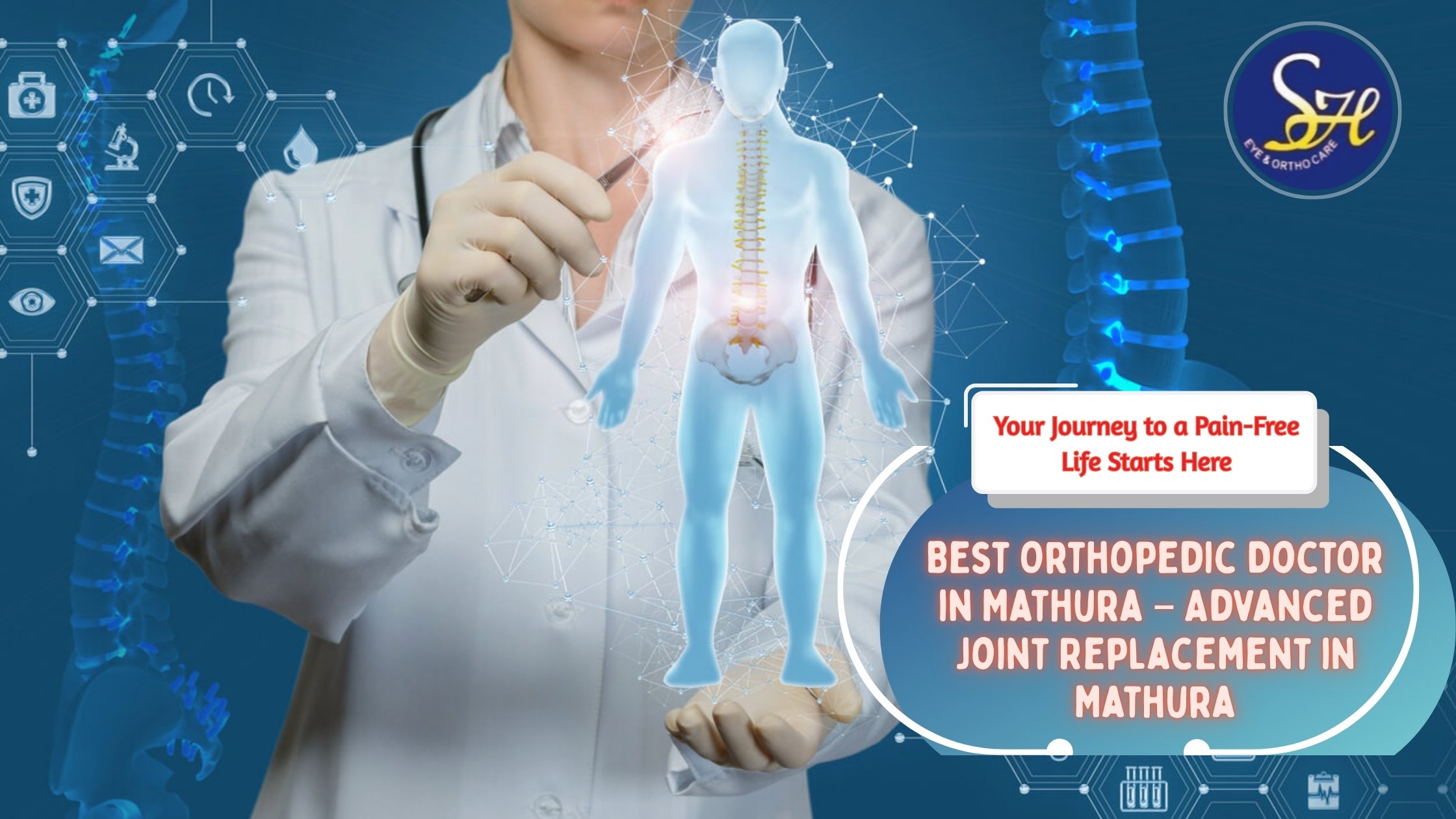 Best Orthopedic Doctor in Mathura – Advanced Joint Replacement in Mathura