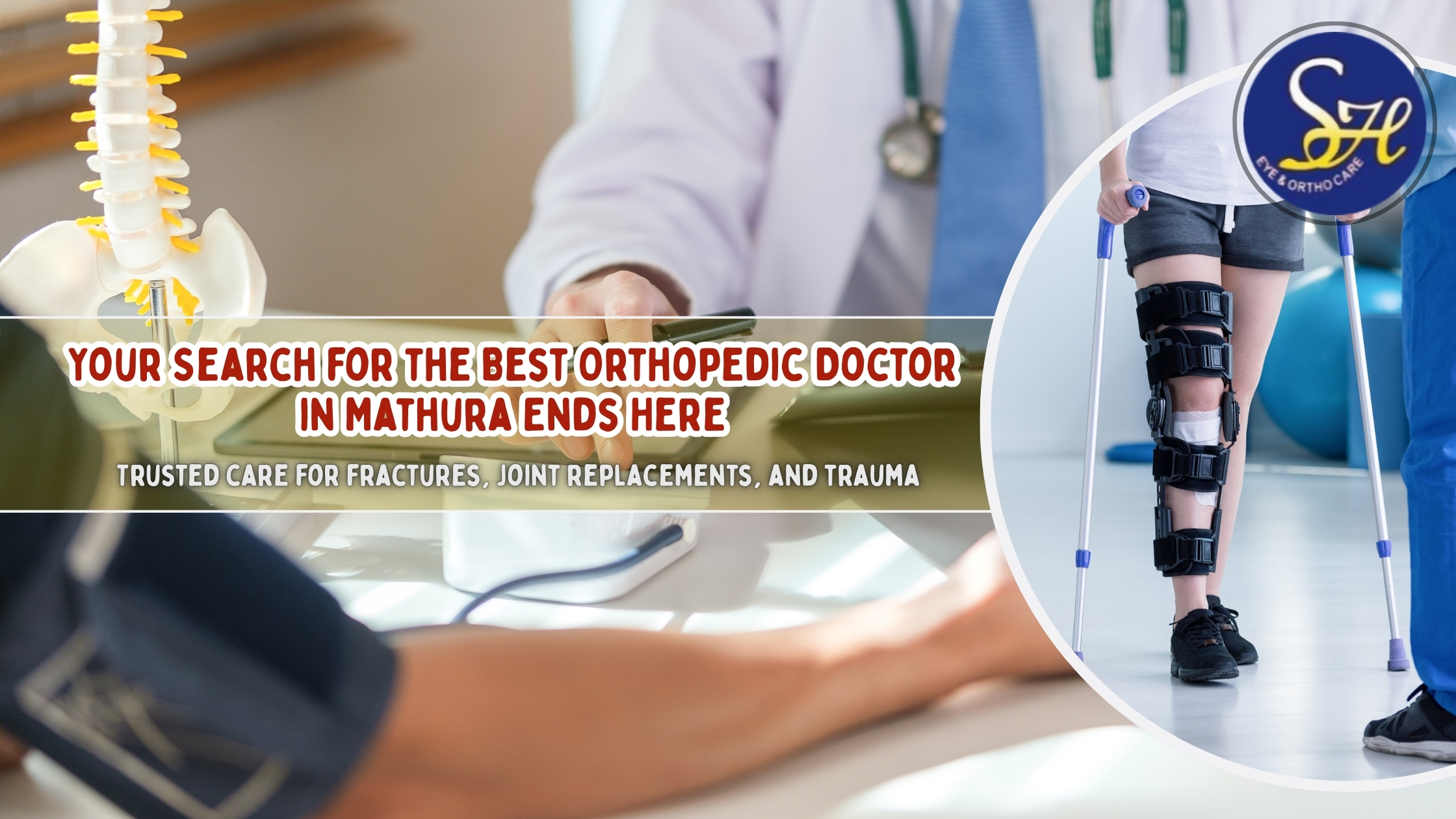 Your Search for the Best Orthopedic Doctor in Mathura Ends Here